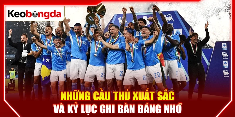 Những cầu thủ xuất sắc và kỷ lục ghi bàn đáng nhớ