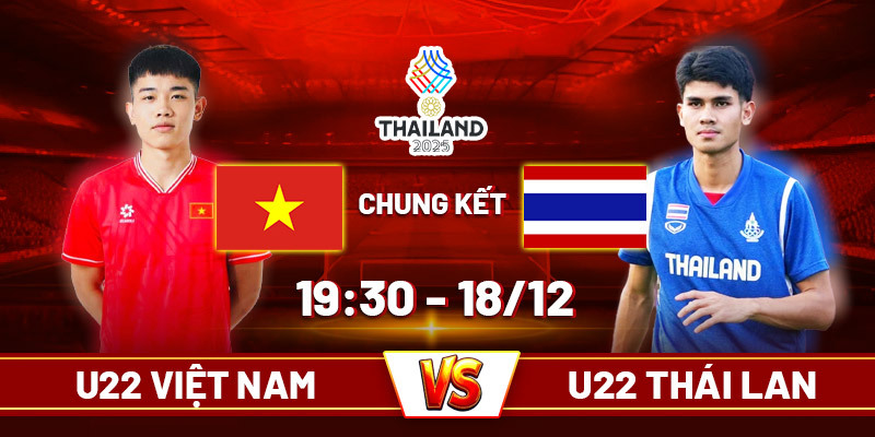 Soi kèo Việt Nam vs Thái Lan 19h30 18/12 - CK SEA Games